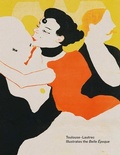 Cover: Toulouse-Lautrec Illustrates the Belle Epoque - Yale University Press