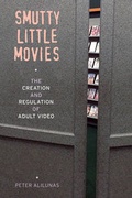 Cover: Smutty Little Movies - University of California Press