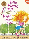 Cover: Ella Kazoo Will Not Brush Her Hair - Lothian Children's Books