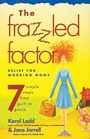 Cover: Frazzled Factor, The - Thomas Nelson Publishers