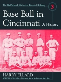 Enlarge image Cover: Base Ball in Cincinnati - McFarland & Co Inc