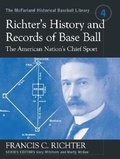 Cover: Richter's History and Records of Base Ball, the American Nation's Chief Sport - McFarland & Co Inc