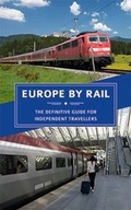 Cover: Europe by Rail: The Definitive Guide for Independent Travellers - European Rail Timetable Limited