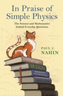 Cover: In Praise of Simple Physics - Princeton University Press
