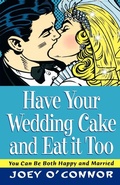 Cover: Have Your Wedding Cake and Eat It, Too - Thomas Nelson Publishers