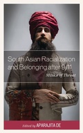 Cover: South Asian Racialization and Belonging after 9/11 - Lexington Books