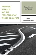 Cover: Pathways, Potholes, and the Persistence of Women in Science - Lexington Books