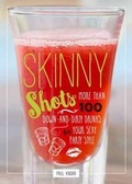 Cover: Skinny Shots - Cider Mill Press Book Publishers LLC