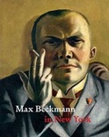 Cover: Max Beckmann in New York - Metropolitan Museum of Art