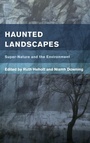 Cover: Haunted Landscapes - Rowman & Littlefield International