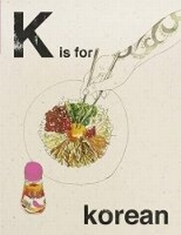 Abbildung von: Alphabet Cooking: K is for Korean - Quadrille Publishing Ltd