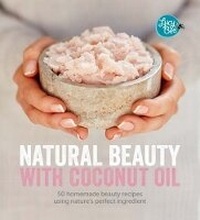 Abbildung von: Natural Beauty with Coconut Oil - Quadrille Publishing Ltd