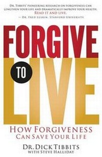 Enlarge image Cover: Forgive to Live - Nelson Books an imprint of Thomas Nelson Publishers