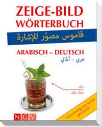Abbildung von: Zeige-Bildwörterbuch Arabisch-Deutsch - Naumann & Göbel