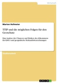 Cover: TTIP und die moeglichen Folgen fuer den Geoschutz - GRIN Verlag
