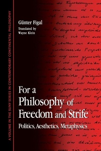 Enlarge image Cover: For a Philosophy of Freedom and Strife - State University of New York Press