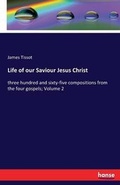 Cover: Life of our Saviour Jesus Christ - Hansebooks