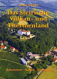 Abbildung von: Das Steirische Vulkan-und Thermenland - Vehling Verlag