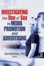 Cover: Investigating the Use of Sex in Media Promotion and Advertising - Routledge