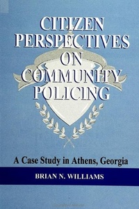 Enlarge image Cover: Citizen Perspectives on Community Policing - State University of New York Press