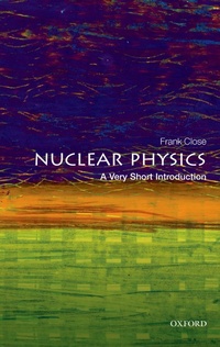 Enlarge image Cover: Nuclear Physics - OUP eBook