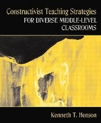Enlarge image Cover: Constructivist Teaching Strategies for Diverse Middle-Level Classrooms - Pearson