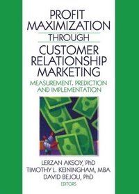 Enlarge image Cover: Profit Maximization Through Customer Relationship Marketing - Routledge