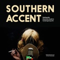 Cover: Southern Accent - Duke University Museum of Art,U.S.