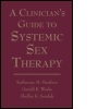 Cover: A Clinician's Guide to Systemic Sex Therapy - Routledge
