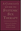 Cover: A Clinician's Guide to Systemic Sex Therapy - Routledge