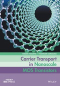 Cover: Carrier Transport in Nanoscale MOS Transistors - Wiley-IEEE Press