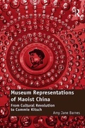 Cover: Museum Representations of Maoist China - Routledge