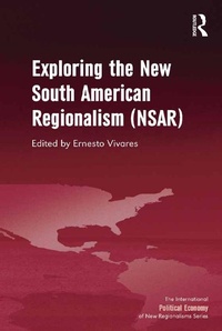 Abbildung von: Exploring the New South American Regionalism (NSAR) - Routledge