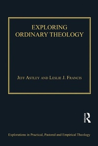 Enlarge image Cover: Exploring Ordinary Theology - Routledge