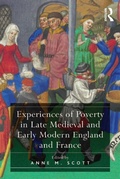 Cover: Experiences of Poverty in Late Medieval and Early Modern England and France - Routledge