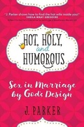 Cover: Hot, Holy and Humourous - BroadStreet Publishing