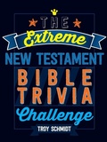 Cover: The Extreme New Testament Bible Trivia Challenge - BroadStreet Publishing