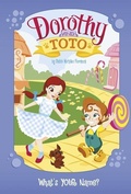 Cover: Dorothy and Toto: What's Your Name? - Picture Window Books