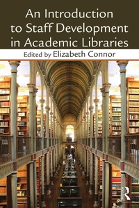Enlarge image Cover: An Introduction To Staff Development In Academic Libraries - Routledge