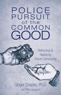 Enlarge image Cover: Police Pursuit of the Common Good - Balboa Press