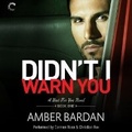 Cover: Didn't I Warn You Lib/E - Carina Press