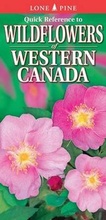 Cover: Quick Reference to Wildflowers of Western Canada - Lone Pine Publishing,Canada