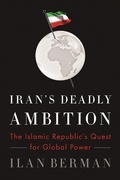 Cover: Iran's Deadly Ambition - Encounter Books,USA