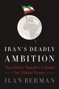 Enlarge image Cover: Iran's Deadly Ambition - Encounter Books,USA