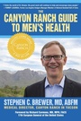 Cover: Canyon Ranch Guide to Men's Health - SelectBooks, Inc.