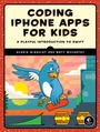 Cover: Coding iPhone Apps for Kids - No Starch Press