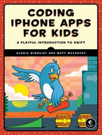 Enlarge image Cover: Coding iPhone Apps for Kids - No Starch Press
