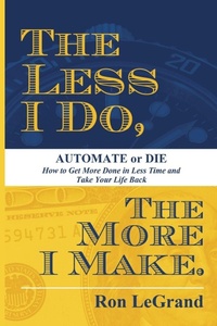 Enlarge image Cover: The Less I Do, The More I Make - Advantage Media Group