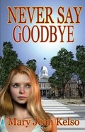 Cover: Never Say Goodbye - Wings Epress, Incorporated