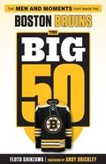Cover: The Big 50: Boston Bruins - Triumph Books